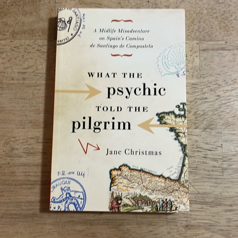 What The Psychic Told The Pilgrim Jane Christmas Camino de Santiago Compostela